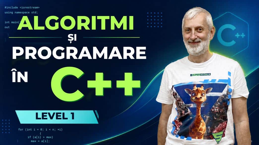 Algoritmi si Programare în C++ Level 1