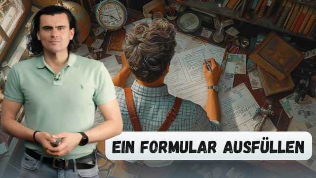 Ein Formular ausfüllen - Completarea unui formular
