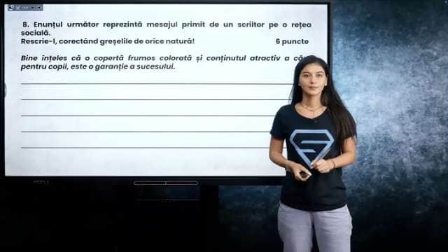 Rescrierea unui enunț formulat eronat. Corectarea greșelilor de orice natură - EN cl. VIII-a