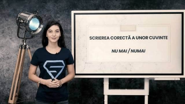 Scrierea corectă a unor cuvinte: nu mai / numai
