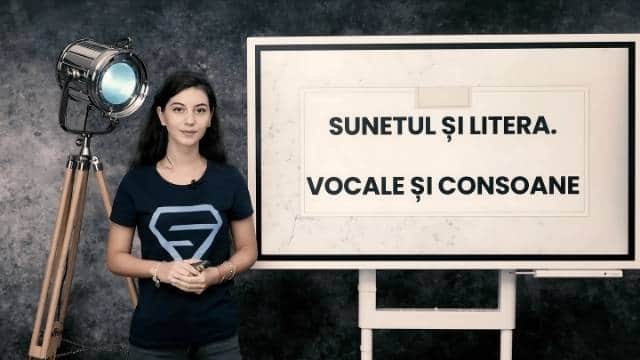 Sunetul și litera. Vocale și consoane