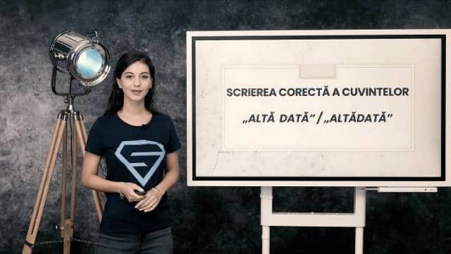 Scrierea corectă a cuvintelor: altă dată / altădată
