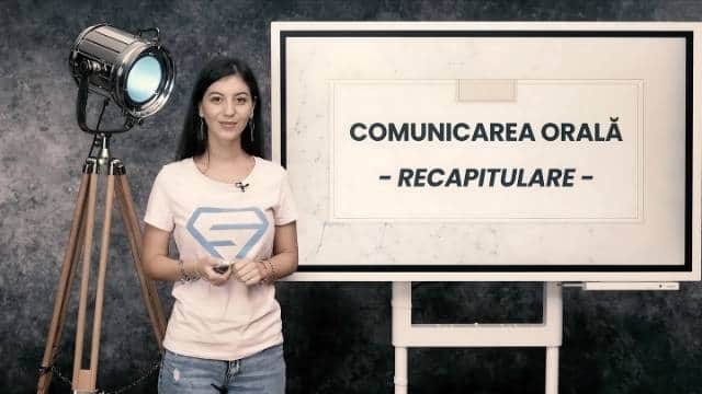 Comunicarea orală - RECAPITULARE