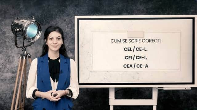 Cum se scrie corect: cel / ce-l, cei / ce-i, cea / ce-a