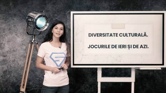 Diversitate culturală. Jocurile de ieri și de azi