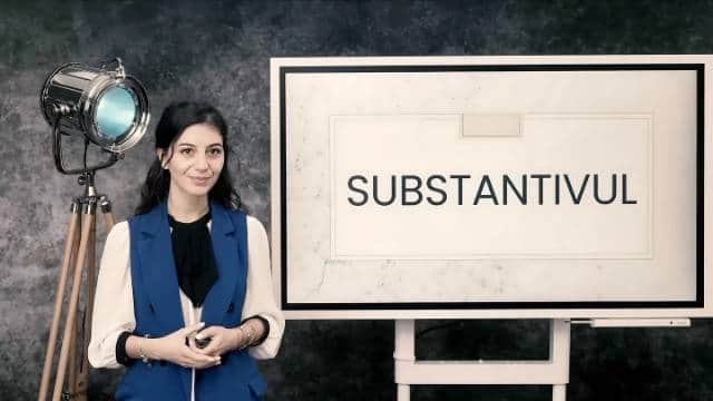 Substantivul - partea întâi
