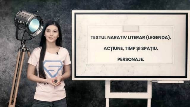 Textul narativ literar. Legenda. Acțiune, timp și spațiu. Personaje