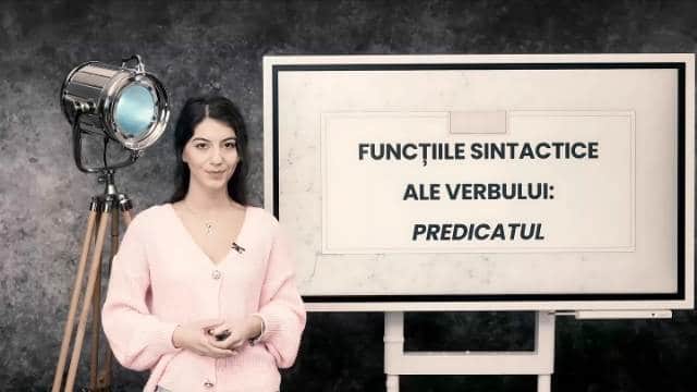 Funcțiile sintactice ale verbului: predicatul. Predicatul Verbal. Predicatul Nominal