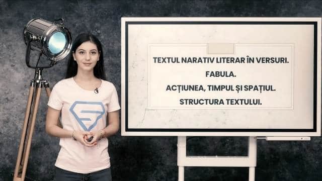 Textul narativ literar în versuri. Fabula. Acțiunea, timpul și spațiul. Structura textului