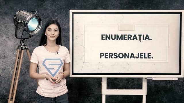 Enumerația. Personajele