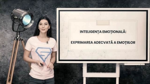 Inteligența emoțională: exprimarea adecvată a emoțiilor