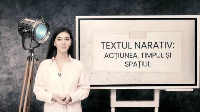 Textul narativ: acțiunea, timpul și spațiul