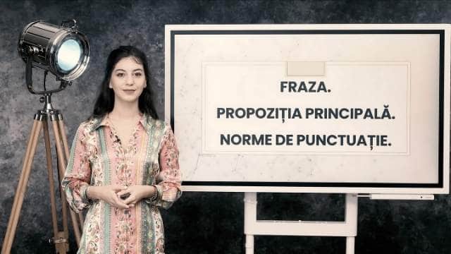 Fraza. Propoziția principală. Norme de punctuație