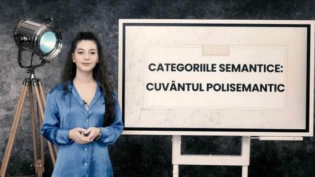 Categoriile semantice: cuvântul polisemantic