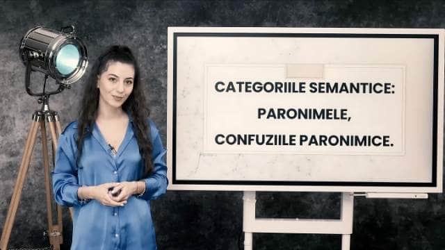 Categoriile semantice: paronimele, confuziile paronimice