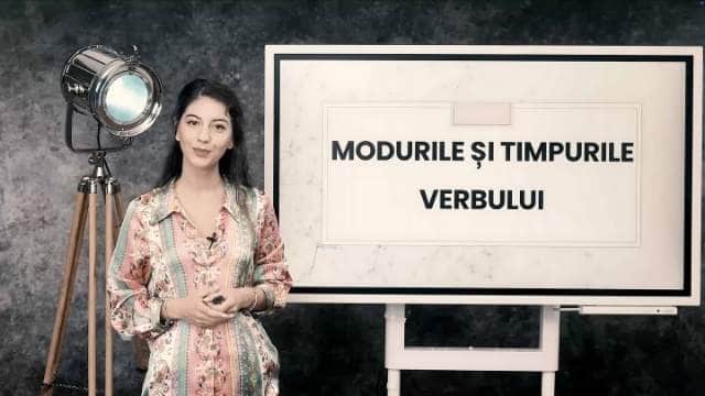 Modurile și timpurile verbului