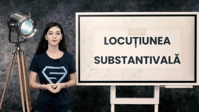 Locuțiunea substantivală