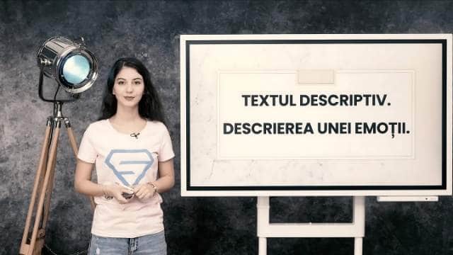 Textul descriptiv. Descrierea unei emoții