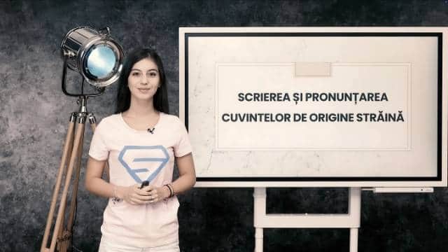 Scrierea și pronunțarea cuvintelor de origine străină
