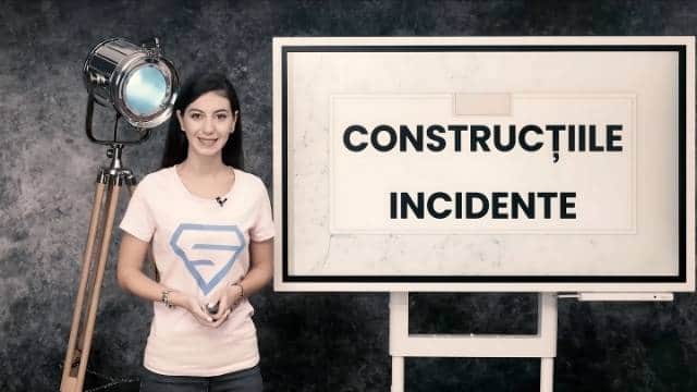 Construcțiile incidente