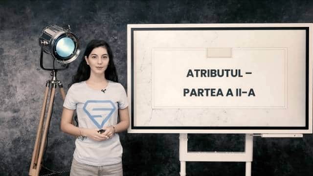 Atributul - partea a doua - Atributul substantival