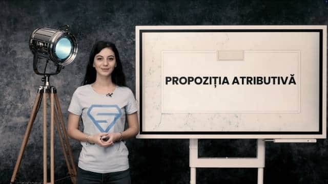 Propoziția atributivă - partea a doua