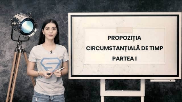 Propoziția circumstanțială de timp - partea întâi