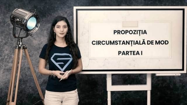 Propoziția circumstanțială de mod - partea întâi