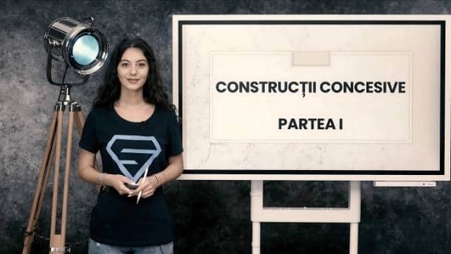 Construcții concesive - partea întâi