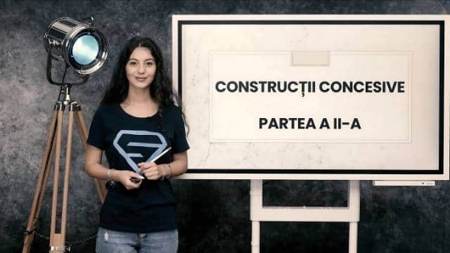 Construcții concesive - partea a doua