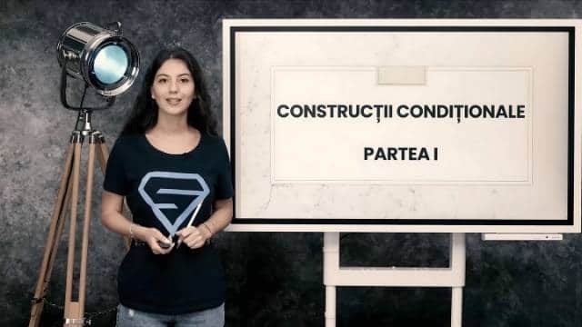Construcții condiționale - partea întâi
