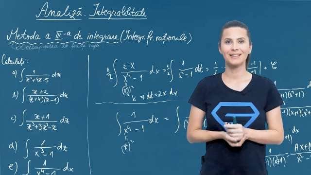 Metoda a III-a de integrare - Descompunerea în fracții simple - P2