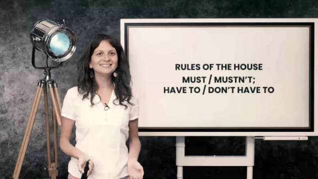 Rules of the house - must, have to