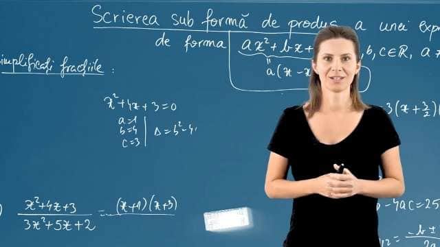 Scrierea sub formă de produs a unei expresii ax la puterea 2 + bx + c = 0, unde a ∈ R* - P2