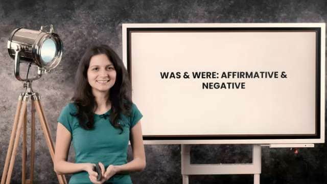 Was / Were - affirmative and negative