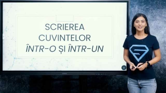 Scrierea cuvintelor intr-o si intr-un