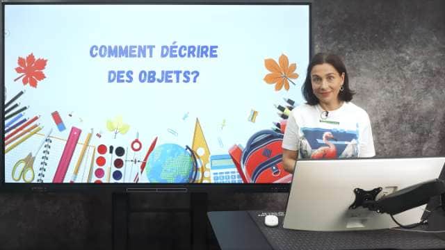 Comment décrire des objets? Les adjectifs de forme et de dimension. Exprimer l'appartenance