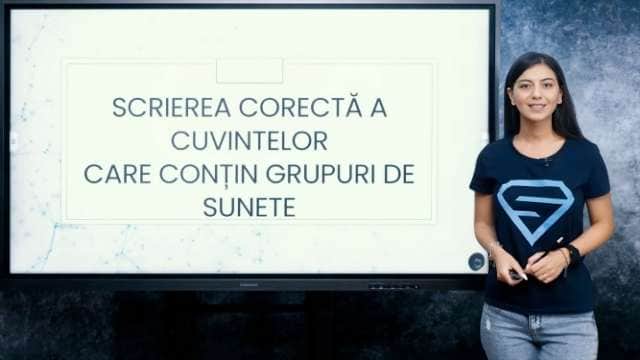 Scrierea corectă a cuvintelor care conțin grupurile de sunete: oa, ea, ua, ie, uă, ia