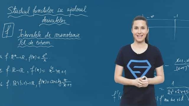 Intervalele de monotonie. Punctele de extrem - P2