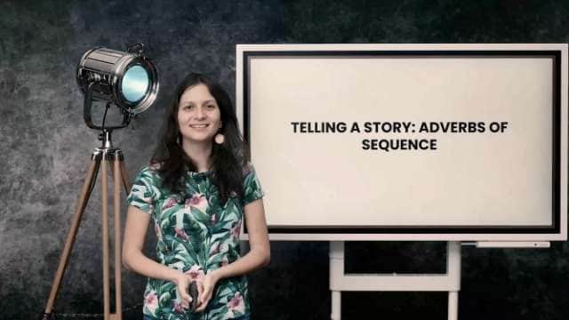 Telling a story - adverbs of sequence