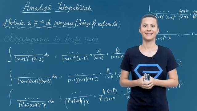 Metoda a III-a de integrare - Descompunerea în fracții simple