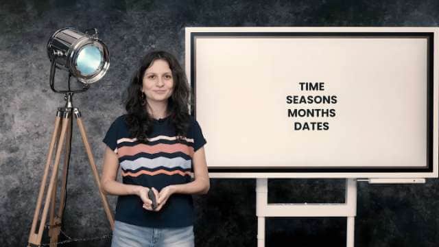 Time, days, months, seasons