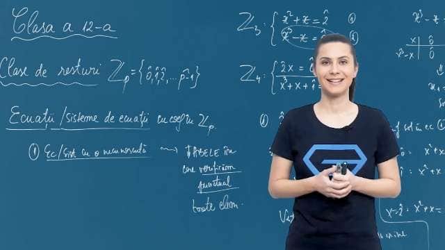 Clase de resturi Zp. Ecuații/sisteme de ecuații cu coeficient în Zp. - P2
