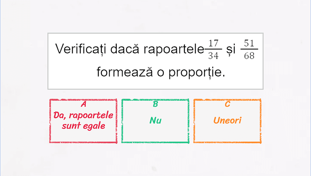 JOC - Proporții; proprietatea fundamentală a proporțiilor